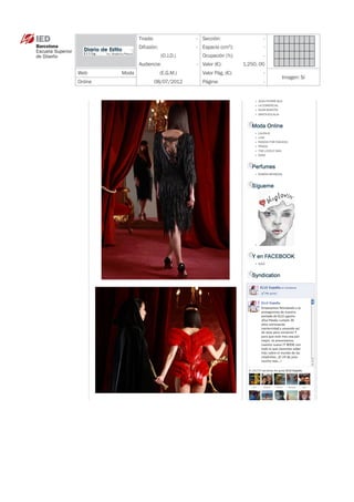 Tirada:                - Sección:                  -
           Difusión:              - Espacio (cm ):
                                                 2
                                                              -
                       (O.J.D.)     Ocupación (%):            -
           Audiencia:             - Valor (€):        1.250, 00
WebModa               (E.G.M.)     Valor Pág. (€):           -
                                                                  Imagen: Sí
Online               08/07/2012     Página:                   -
 