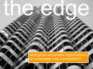 the edge what gives successful organizations an advantage over competition? 