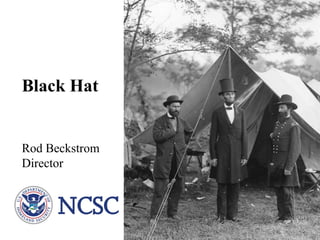 Black Hat Black Hat Rod Beckstrom Director 