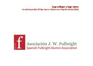 Logo antiguo y Logo nuevo!
                                                                               !
Las primeras pruebas del logo nuevo se relaizan con un logo de transición (Beta)
 