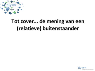 Tot zover... de mening van een (relatieve) buitenstaander 