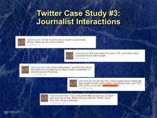 Twitter Case Study #3:
Journalist Interactions




                          31
 