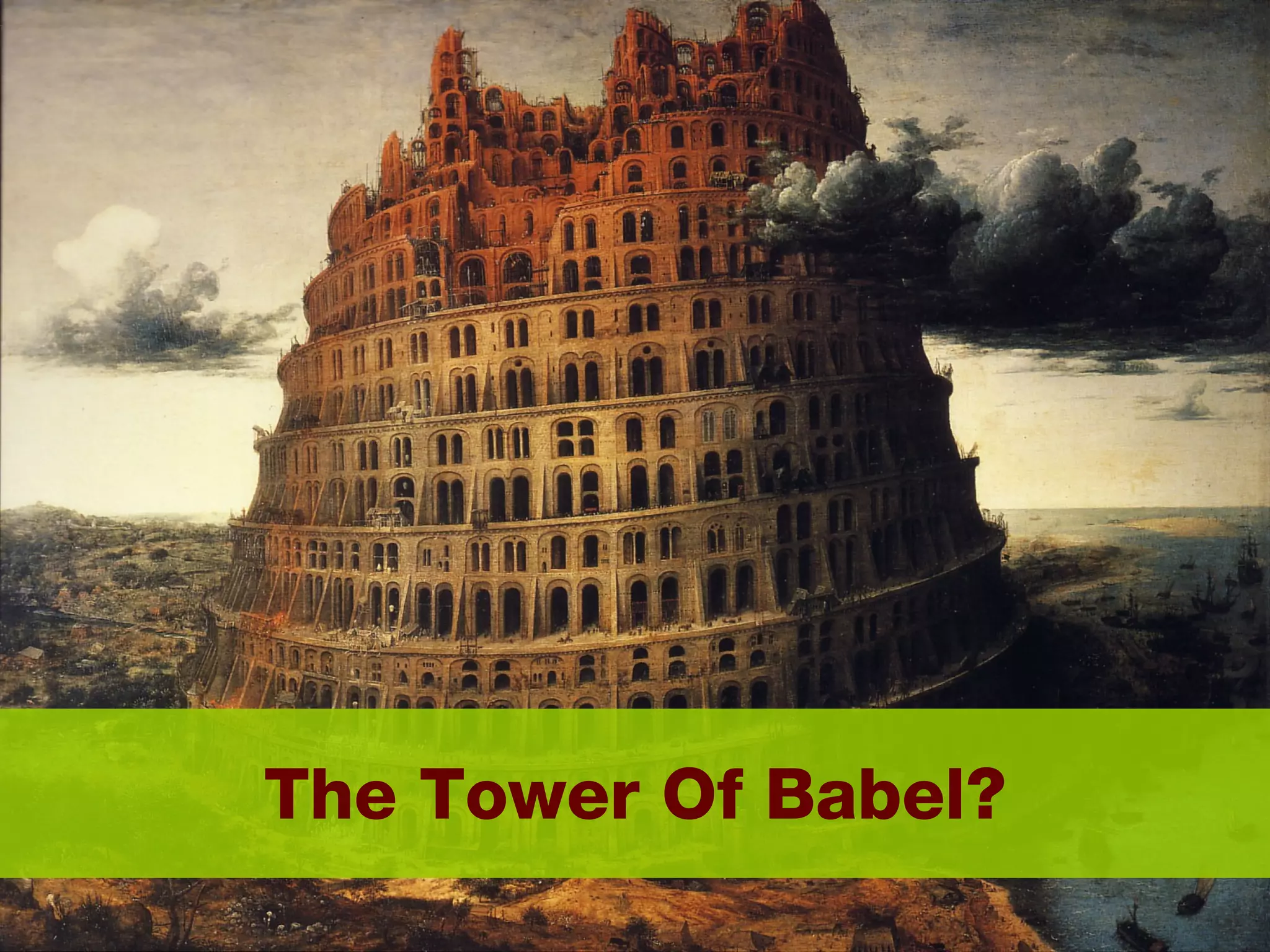 The Tower Of Babel? 