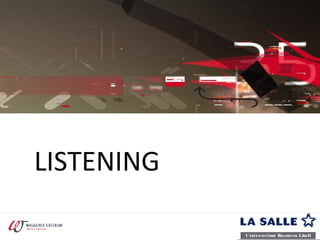 LISTENING 