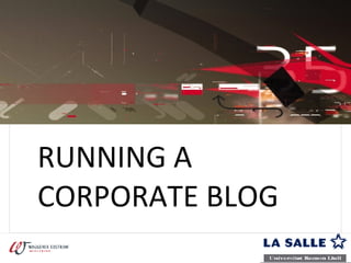 RUNNING A CORPORATE BLOG 