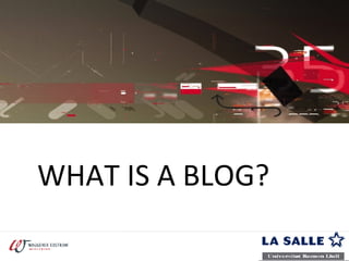 WHAT IS A BLOG? 