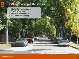 10 Key Observations from a Fresh Eyes Perspective Buffer for Pedestrians Traffic-Calming Natural Surveillance Commercial Viability 