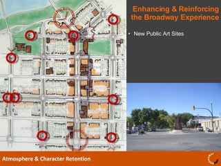 Enhancing & Reinforcing the Broadway Experience Atmosphere & Character Retention New Public Art Sites 
