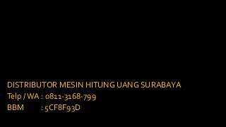 DISTRIBUTOR MESIN HITUNG UANG SURABAYA
Telp /WA : 0811-3168-799
BBM : 5CF8F93D
 