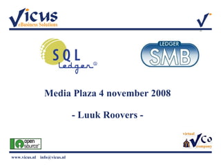 Media Plaza 4 november 2008 - Luuk Roovers - 