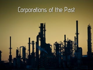 Corporations of the Past
 