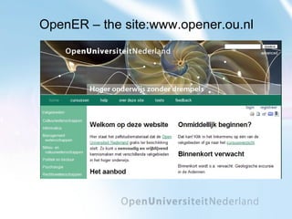 OpenER – the site:www.opener.ou.nl   