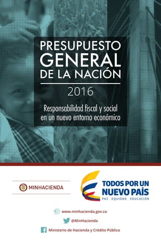 Responsabilidad fiscal y social
en un nuevo entorno económico
@MinHacienda
www.minhacienda.gov.co
Ministerio de Hacienda y Crédito Público
 