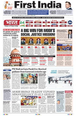 JAIPUR l TUESDAY, NOVEMBER 8, 2022 l Pages 12 l 3.00 RNI NO. RAJENG/2019/77764 l Vol 4 l Issue No. 152
www.firstindia.co.in I https://firstindia.co.in/epapers/jaipur I twitter.com/thefirstindia I facebook.com/thefirstindia I instagram.com/thefirstindia
OUR EDITIONS: JAIPUR, NEW DELHI & MUMBAI
ARMS DEALER
BHANDARI CAN BE
EXTRADITED TO IND,
RULES UK COURT
Srinagar: In J&K, Sopore Police has arrested two terrorists in connection
with the recent Improvised Explosive Device (IED) blast incident that took
place at Kehnusa in north Kashmir’s Bandipora district. Meanwhile, a
case has been registered and the necessary investigation was going on.
London: A UK court on Monday ruled that Sanjay
Bhandari, an accused middleman and consultant
in arms deals, can be extradited to India to face
charges of tax evasion and money laundering and
paved way for British govt to order his extradition.
TWITTER FIRES
MORE THAN 90%
OF INDIA STAFF,
A DOZEN LEFT
New Delhi: Elon Musk-led Twitter has fired more
than 90% of its staff in India severely depleting
its engineering and product staff. Firm had just
over 200 employees in India, and the cuts left it
with just about a dozen staff.
COPS HELD 2 HYBRID TERRORISTS FROM BANDIPORA
BSE SENSEX 61,185.15 234.79 | NSE NIFTY 18,202.80 85.65
WATCH THE NATIONAL HINDI NEWS CHANNEL BHARAT24 - JAHAN TAK BHARAT WAHAN TAK BHARAT24
GURU NANAK
GURPURAB
GREETINGS!
PM Modi on Guru Purab Eve: Received
guidance from Guruwani centuries ago
New Delhi: PM Naren-
dra Modi on Monday ad-
dressed a gathering in
Delhi, on eve of Sikh
festival Guru Purab. He
said he is inspired by
thoughts of Guru
Nanak. India is moving
ahead with spirit of wel-
fare of 130 crore Indi-
ans, he added. “The
guidance that India re-
ceived from Guruvani
centuries ago is also a
tradition, a belief and a
vision of a developed
India for us today,” he
said. “During my tenure
as the PM, we got the
privilege of celebrating
350th Prakash Parv of
Guru Gobind Ji, 400th
Prakash Parv of Tegh
Bahadur ji,” PM said.
COPYRIGHT ISSUES!
BLOCK TWITTER A/C
OF CONGRESS: COURT
Bengaluru: A Bengaluru
court on Monday directed
Twitter to temporarily block
accounts of Congress party
and Bharat Jodo Yatra for
allegedly infringing statutory
copyright owned by MRT
Music by illegally using
sound records of film ‘KGF
Chapter-2’. Cong said it did
not receive a copy of order.
INDIA WILL WITNESS
LUNAR ECLIPSE IN
FEW STATES TODAY
New Delhi: The total lunar
eclipse today will be last one
for next 3 years. The eclipse
will begin at 2.39 pm, total
eclipse will start at 3.46 pm,
ending time of totality is 5.12
pm and ending time of partial
phase is 6.19 pm. It will be
visible in few states including
New Delhi, Mumbai, Chennai,
Kolkata, Guwahati, Rajasthan,
Bengaluru, Odisha and others.
PM MODI TO UNVEIL
LOGO OF INDIA’S G20
PRESIDENCY TODAY
PM Modi will on Tuesday
unveil India’s logo and theme
for its presidency of G20. The
logo will reflect the country’s
message and overarching
priorities to the world. The
country will assume the
presidency of the grouping of the
world’s 20 largest economies on
December 1, following the G20
Summit hosted by Indonesia in
Bali during November 15-16.
The PM will unveil the logo,
theme and website of India’s G20
presidency via VC at 4:30pm
on Tuesday, the external affairs
ministry said on Monday.
READ
Crucial
Crucial
BJP LEADER SHOT DEAD
IN BROAD DAYLIGHT IN
BIHAR’S KATIHAR: COPS
Patna: A district-level BJP
leader was shot dead near
his house in Bihar’s Katihar
district on Monday, police
said. Sanjeev Mishra, 55,
was talking to some people
near his house at about 8am
when two men came on a
motorcycle and opened fire, a
police officer of Katikar Telta
PS 300km from Patna said,
added will nab accused soon.
OTHER TOP
RAJ STORIES
4 youths including 2
brothers were killed and 1
injured when their car met
with an accident in Sri
Ganganagar’s Anupgarh
town on Monday. P7
Light to moderate rain
is likely to occur in parts
of the state in the next
two days due to a western
disturbance system, a
meteorological dept
official said on Monday.
An elderly woman
Gaura Devi Sen, resident
of Bajrang Colony, was
killed in a collision with
the government Scorpio
vehicle of IPS Pradeep
Mohan Sharma late on
Monday evening. P2
DALIT MAN LYNCHED
OVER DRAWING OF
WATER IN JODHPUR
Jodhpur (PTI): A 46-year-
old Dalit man was beaten to
death over drawing of water
from a tubewell in Jodhpur,
police said on Monday. The
accused also hurled casteist
slurs at Kishanlal Bheel
(46), from
Bhomiyaji ki
Ghati in Soor-
sagar, and
did not allow
his family
members
to take him to a hospital,
his brother Ashok alleged.
Police have so far detained
3 people — Shakeel, Nasir,
and Bablu and booked them
under Scheduled Caste and
Scheduled Tribe (Preven-
tion of Atrocities) Act and
Section 302 (murder) of the
IPC, police said.
Prime Minister Narendra Modi participates in the 553rd Birth
Anniversary celebration of Guru Nanak Dev ji, in Delhi on Monday.
The towns of Sonmarg and Gulmarg in J&K
were draped in a white blanket as they
recorded around 9 to 12 inches of fresh
snowfall here on Monday. —PHOTO BY ANI
LET IT
SNOW!
A BIG WIN FOR MODI’S
SOCIAL JUSTICE MISSION!
WAR ON QUOTA FOR POOR
SC upholds 10% quota for
economically weaker
sections by 3:2 majority
OTHER TOP COURT ORDERS OF THE DAY
I have
concurred
with view
taken by Justice Bhat.
In view of the decision
rendered by majority,
challenge raised to 103rd
amendment fails. Writ
petitions and other
proceedings stand dis-
posed off accordingly.
—CJI UU Lalit
My journey began from this court
and it ends in this court.
—Justice DY Chandrachud
Reserva-
tion on an
economic
basis is permissible,
excluding SC/STs and
Other Backward Class-
es from EWS cannot
be permitted and
amounts to discrimi-
nation against them.
—Justice S
Ravindra Bhat
The ones
who have
moved ahead
should be removed
from backward classes
so that ones in need
can be helped, ways to
determine such class-
es need a re-look so
that ways are relevant
in today’s time.
—Justice Pardiwala
The EWS
amendment
does not
violate equality code
or essential features of
Constitution. Reserva-
tion is an instrument of
affirmative action so as
to ensure an all-inclu-
sive march for goals of
an egalitarian society.
—Justice Maheshwari
EWS quota
is valid and
constitu-
tional. Amendment as
a separate class is a
reasonable classifica-
tion. Legislature under-
stands needs of people,
it is aware of economic
exclusion of people
from reservation.
—Justice Bela Trivedi
Justice DY Chandrachud, the CJI-
designate, on Monday said there will be a
continuity in the reforms ushered in by CJI
UU Lalit, during his 74-day tenure. Chief
Justice Lalit will demit office on Tuesday.
He said, “Your tenure as CJ saw a large
number of judicial reforms.” Chandrachud
will take oath as next CJI on November 9.
THERE WILL BE CONTINUITY IN
REFORMS USHERED BY CJI
LALIT: JUSTICE CHANDRACHUD
IN HONOUR OF HON’BLE JUSTICE UU LALIT
 SC allowed appeals of
Jharkhand CM Hemant
Soren, state govt against
HC order on maintain-
ability of PILs for probe in
mining lease issue.
 Businessman Dinesh
Arora, who CBI said is a
close aide of Delhi Dy CM
Manish Sisodia is set to
turn into an approver in
Delhi liquor policy case.
 The Supreme Court on
Monday acquitted three
men sentenced to death
for gangrape, murder of
a 19-year-old woman in
Delhi’s Chhawla area
 Gujarat HC has taken
suo motu cognisance of
Morbi tragedy, issued no-
tices to the state govt to
submit a status report in
matter by 14 November.
CJI UU Lalit being felicitated as CJI-designate Justice DY
Chandrachud looks on, during farewell ceremony organised
for CJI Justice UU Lalit by SC Bar Association on Monday.
Moni Sharma
New Delhi: The Su-
preme Court, by a ma-
jority view of 3:2, has
upheld the validity of
the 103rd Constitution
amendment providing
10 per cent reservation
to people belonging to
economically weaker
sections (EWS) in ad-
missions and govern-
ment jobs. Of the five-
judge bench that deliv-
ered the verdict, Justice
Dinesh Maheshwari,
Justice Bela M Trive-
di, and Justice JB
Pardiwala ruled in
favour of the
quota, stating
that the law on
reservation for
EWS does not
violate the
basic struc-
tureof theCon-
stitution.
CHRONOLOGY OF EVENTS IN WHICH SC DELIVERED VERDICT
JANUARY 8, 2019
For the 1st time the Lok
Sabha in Parliament
clears the 103rd Consti-
tution amendment Bill
JANUARY 9
Rajya Sabha clears
the 103rd Constitution
amendment Bill
JANUARY 12
Ministry of Law and
Justice issues notice,
saying Prez Ram Nath
Kovind has given assent
FEBRUARY 6, 2021
SC issues notice to govt
on pleas challenging
amendment
FEBRUARY 8
SC declines to stay 10
per cent EWS quota
SEPTEMBER 8, 2022
SC bench headed by
CJI UU Lalit constitutes
bench to hear appeals
SEPTEMBER 13
Top Court starts hearing
SEPTEMBER 27
SC reserves order
NOVEMBER 7
SC, by majority of 3:2,
upholds validity of 103rd
Constitution amendment
providing 10 pc reserva-
tion to EWS in admis-
sions and the govt jobs
WHO FILED THE
PETITIONS?
The Constitution bench
verdict came on a batch
of 40 petitions, filed by NGOs
Janhit Abhiyan and Youth
for Equality, among others,
challenging the Amendment
on the ground that economic
classification cannot be the
sole basis for reservation.
The judgment marks a new
beginning, petitioner’s advocate
Varun Thakur said after verdict.
MORBI BRIDGE TRAGEDY ‘EXPOSED
MISGOVERNANCE’ IN GUJ: GEHLOT
Manish Desai and
Tripti Gautam
Vadodara: Chief Min-
ister Ashok Gehlot on
Monday said the Morbi
bridge tragedy which
claimed 135 lives has ex-
posed the “misgovern-
ance” of the BJP’s 27-
year rule in Gujarat.
Gehlot, the senior Con-
gress Observer for the
next month’s Gujarat
Assembly elections,
also cautioned people
against the Aam Aadmi
Party (AAP), which he
said is misleading the
people of the state.
“BJP has been ruling
Gujarat for the last 27
years but this bridge
collapse incident in
Morbi has exposed
their misgovernance.
Before this incident,
deaths due to the hooch
tragedy (in Botad) and
handling of the corona-
virus pandemic ex-
posed the BJP govern-
ment,” he said. He de-
manded that an inquiry
commission be set up
under a retired or sit-
ting High Court judge
to investigate the bridge
collapse. More on P8
Chief Minister Ashok Gehlot with Dr Raghu Sharma, Bharat Solanki,
Siddharth Patel, Amit Chavda, Narayan Rathwa and other leaders
during Parivartan Sankalp Yatra rally in Savli, Vadodara on Monday.
The AAP is losing
steam, especially
after declaration of
candidates, says CM
The situation
in AAP-ruled
Delhi is serious
because of pollution while
the AAP govt in Punjab
has completely failed.
AAP is now misleading
people in Gujarat.
—Ashok Gehlot, CM
CM GEHLOT TO VISIT
HIMACHAL TODAY
CM Gehlot will be on HP tour
today. He’ll reach Chandigarh
from Ahmedabad and travel
to Shimla and address a
press conference. He will also
participate in other events and
stay during night in Shimla,
return to Jaipur on Wednesday.
 