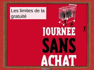 Les limites de la gratuité 