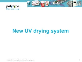 New UV drying system 