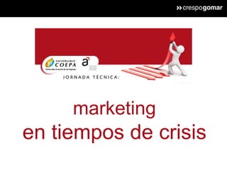 marketing en tiempos de crisis 