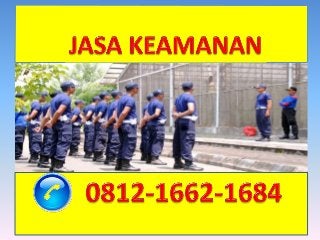 0812-1662-1684 ( Tsel ), Jasa Keamanan Security Surabaya