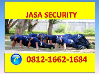 0812 1662-1684 (Tsel), Jasa Outsourcing Security Surabaya
