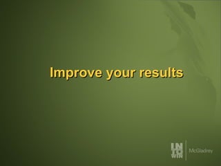 Improve your results 