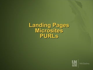 Landing Pages Microsites PURLs 
