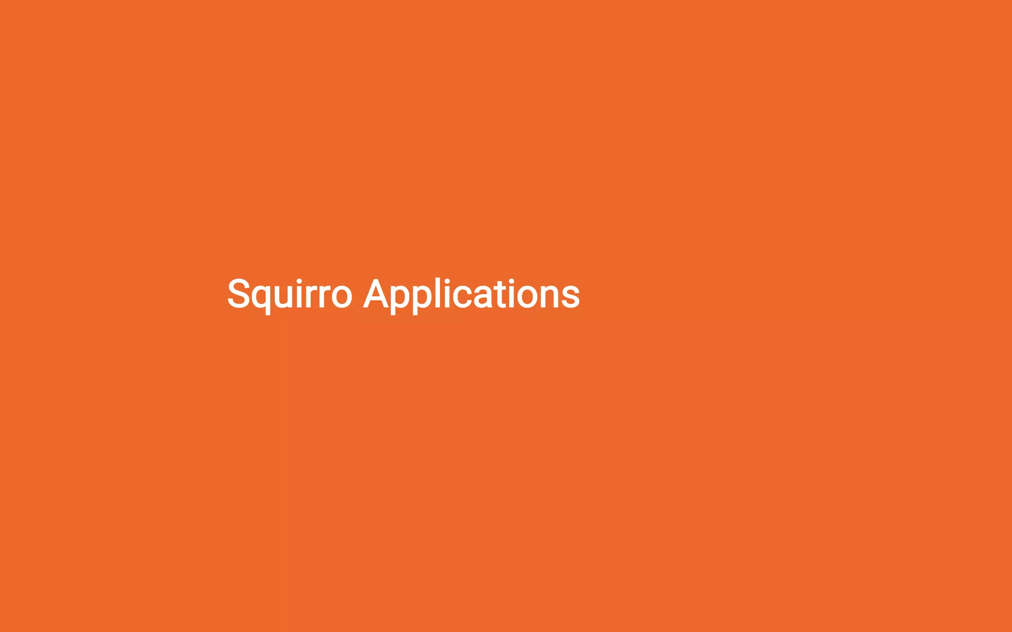 Squirro Applications
 