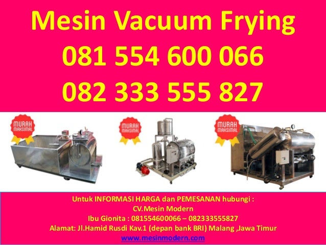 vacuum frying mini 081 554 600 066 082 333 555 827 mesin vacuum frying vacuum frying mini 081 554 600 066 082 333 555 827 mesin vacuum frying