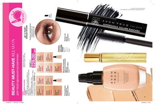 BEAUTYMUST-HAVEВІДAVON
ДЛЯТВОЄЇІДЕАЛЬНОЇКОСМЕТИЧКИ
ДО12РАЗІВ**
БІЛЬШЕОБ’ЄМУ
Чисельнімікроволокна
подовжуютьта
потовщуютьвії.
Тональнийкрем
дляобличчя
«Спокійнесяйво»
30мл
Матуючийтональний
креміззаспокійливим
ефектом
«Спокійнесяйво»
30мл
КРАЩІЦІНИ
Cream
Порцеляно-
вий
23106*
Ivory
Прозорий
світлий
32799*
Almond
Темний
бежевий
13064*
Warmest
Beige
Бежевий
35723*
Nude
Натураль-
ний
34227*
Cream
Порцеляно-
вий
35873*
Almond
Темний
бежевий
17933*
Ivory
Прозорий
світлий
43201*
Warmest
Beige
Бежевий
45098*
Nude
Натураль-
ний
43206*
Унаборі:
1.Тональнийкрем«Спокійнесяйво»на
вибір:одинзвідтінківматуючогокремуабо
нематуючого.
2.ПарфумнаводаToday,10мл
3.Об’ємнатушдлявій«СуперШок»,Чорна
Повнавартістьнабору:520,00грн229,00грн
Об’ємнатуш
длявій
«СуперШок»
10мл
Black
Чорна
Парфумна
водаToday
КВІТКОВИЙ
АРОМАТ
фрезія,
гібіскус,
мускус
10мл
НАБІР
«БЕЗМЕЖНЕКОХАННЯ»*
*Замовляйнабірзакодом
тональногокремуіззірочкою.
15
**Зарезультатамилабораторногодослідженняз
використаннямштучнихвій.
НАБІРЗА
201908_EE_11_0054.indd All Pages 27/02/2019 14:04
 