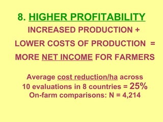 8.  HIGHER PROFITABILITY INCREASED PRODUCTION +  LOWER COSTS OF PRODUCTION  = MORE  NET INCOME  FOR FARMERS Average  cost ...