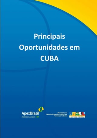 0
Principais
Oportunidades em
CUBA
 