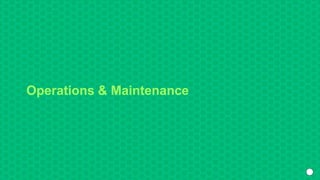 Operations & Maintenance
 