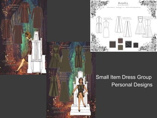 Small Item Dress Group
Personal Designs
 