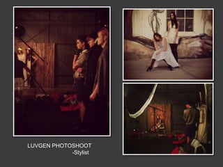 LUVGEN PHOTOSHOOT
-Stylist
 