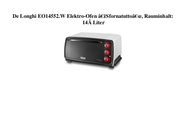 Top Product De Longhi Eo W Elektro Ofen A Zsfornatuttoa œ Raumi