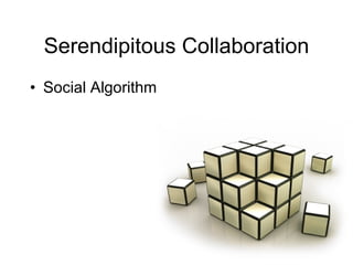 Serendipitous Collaboration Social Algorithm 