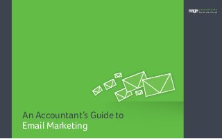 An Accountant’s Guide to
Email Marketing
accountants
business cloud
 