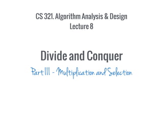08 - 25 Jan - Divide and Conquer | PPT