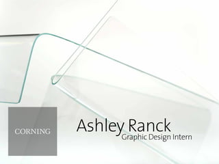 Ashley RanckGraphic Design Intern
 