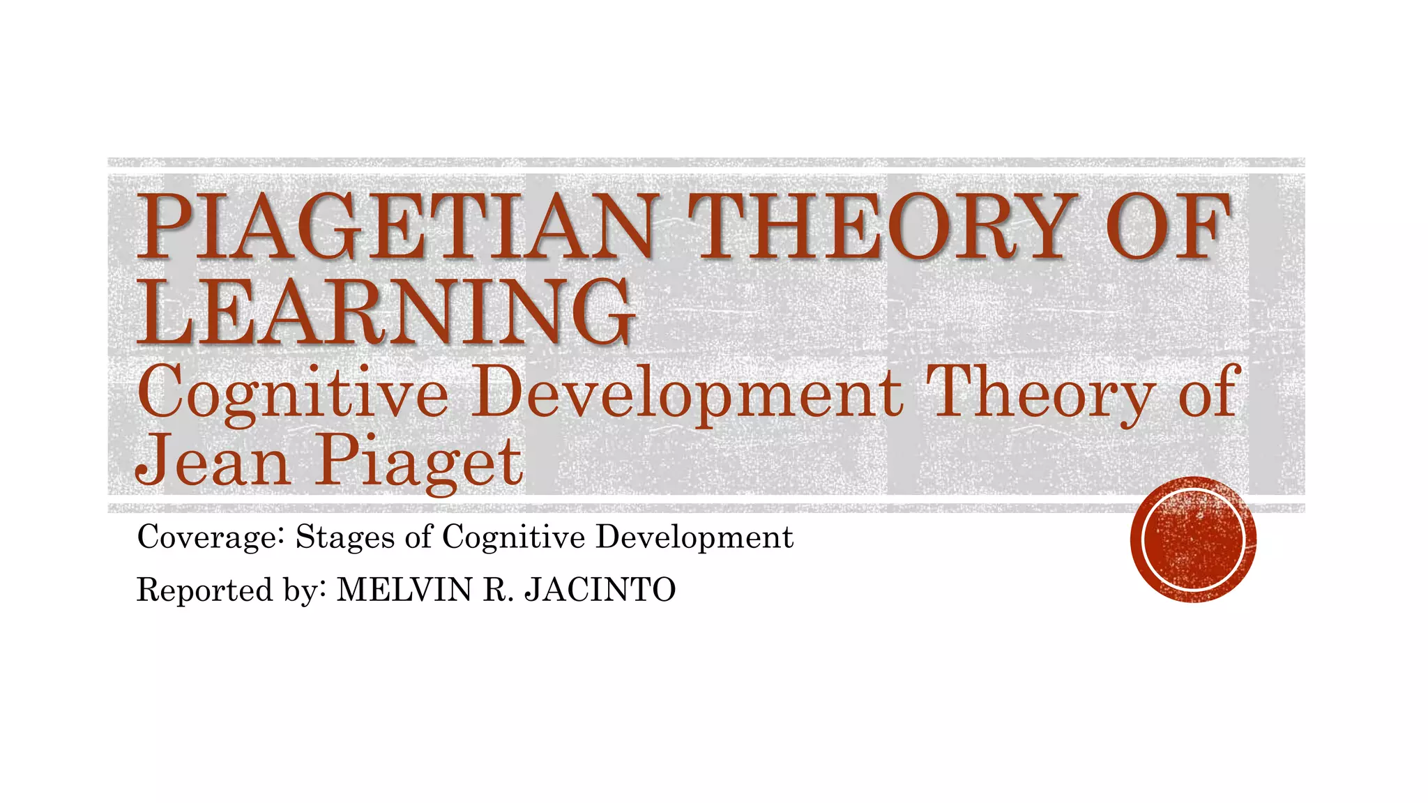 Stages of Cognitive Development - J. Piaget | PPTX