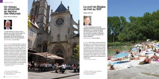 Services au public



Un réseau                                        Le port de Bègles
de proximité                                     se met au Wifi
au service
des Melunais                                     Bègles (Gironde)

Melun (Seine-et-Marne)




                                                 “L’idée intéressante de cette
                                                 démarche était que toute personne
                                                 sédentaire ou nomade profitant
“L’outil Internet, et plus encore                du port puisse trouver un point
depuis qu’il s’est mué en web 2.0,               de connexion simple d’utilisation
est un formidable moyen de                       et à un prix juste en fonction de
réinstaller les citoyens dans une                cette utilisation.”
démarche active et participative.”               Noël Mamère, maire de Bègles
Gérard Millet, maire de Melun

                                                 p Sans fil Afin d’offrir un accès Internet aux
p Vie locale Le projet de mettre sur pied un     résidents et aux plaisanciers du port de la
réseau social pour les Melunais s’adresse à      ville, Bègles a lancé un réseau Wifi sécurisé.
tous les acteurs de la vie locale : acteurs du   Le dispositif étend la couverture du réseau
logement, résidents, parents d’élèves, com-      Internet et propose un accès multiservice aux
merçants de proximité et associations locales    habitants ainsi qu’aux plaisanciers en escale.
(dont les comités de quartier). Principaux       Ils peuvent désormais consulter leurs cour-
usages : échange de services, d’annonces         riels, se connecter à Internet et à leur réseau
et autres bonnes adresses, espace privé-         d’entreprise, sans câble ni prise, via leurs
public pour associations, informations sur la    ordinateurs portables, leurs smartphones ou
vie de la cité, forums entre parents d’élèves,   tablettes Wifi.
accès à des services pratiques, découverte       > s.laporte@mairie-begles.fr
d’associations de quartier, etc. Ou comment
tisser du lien social dans un milieu urbanisé
où l’anonymat domine la vie en société.
> jlegal@ville-melun.fr




> Pour plus d’informations                       > Si cette initiative vous intéresse,
sur cette initiative, rendez-vous                retrouvez-en l’intégralité
sur parolesdelus.com                             sur parolesdelus.com

90 liberté, égalité, connectés 2.0                                                                 parolesdelus.com 91
 