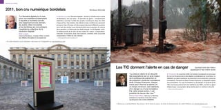 Service au public



2011, bon cru numérique bordelais                                                                                           Bordeaux (Gironde)


                      “La Semaine digitale fut à mes                    p Rendez-vous La “Semaine digitale”, lancée à l’initiative de la mairie
                      yeux une expérience exemplaire                    de Bordeaux, est une série – la première du genre – d’événements
                      à laquelle je souhaite convier,                   destinés à montrer l’utilité des projets numériques dans les villes
                      plus largement encore demain,                     d’aujourd’hui. Des ateliers, des débats et des conférences associant
                      les autres villes innovantes                      plusieurs villes d’Europe ont été programmés dans différents quartiers
                      et les territoires qui ont entrepris              ainsi que des rendez-vous événementiels avec surprises. Au rythme
                      l’expérience collective de la                     de la semaine, un thème par jour était proposé : la cité digitale, lundi ;
                      révolution digitale.”                             la redécouverte de la ville via les codes 2D, mardi ; l’e-éducation,
                      Alain Juppé,                                      mercredi ; l’e-inclusion, jeudi ; les e-seniors, vendredi ; enfin, la journée
                      maire de Bordeaux, ministre d’État, ministre      citoyenneté à l’hôtel de ville, samedi.
                      des Affaires étrangères et européennes            > a.bidegain@mairie-bordeaux.fr

> Si cette initiative vous intéresse, retrouvez-en l’intégralité sur parolesdelus.com




                                                                                                                                                        Les TIC donnent l’alerte en cas de danger                                                                     Syndicat mixte des milieux
                                                                                                                                                                                                                                                                 aquatiques et des rivières (Aude)

                                                                                                                                                                          “La mise en alerte et en sécurité                   p Prévention En novembre 2009, de terribles inondations ont provoqué
                                                                                                                                                                          des populations est un acte majeur                  la mort de 26 personnes et des dégâts considérables sur le territoire. Le
                                                                                                                                                                          de la politique de prévention et                    SMMAR, qui gère la politique de prévention et de protection contre les
                                                                                                                                                                          de protection contre les inondations.               inondations, met alors en place Contact Everyone, un dispositif d’alerte
                                                                                                                                                                          Avec Contact Everyone, chaque                       de la population. En cas d’inondation ou de danger, le syndicat et les
                                                                                                                                                                          maire peut informer et alerter, en                  490 communes préviennent les habitants par SMS, courriel ou appel
                                                                                                                                                                          un temps minimum, ses habitants                     téléphonique. La population ainsi alertée peut se mettre en sécurité.
                                                                                                                                                                          d’un danger ou d’une inondation.                    > ilhes.smmar@orange.fr
                                                                                                                                                                          Par cette simple action, il est
                                                                                                                                                                          possible de sauver des vies.”
                                                                                                                                                                          Pierre-Henri Ilhes, maire de La Redorte,
                                                                                                                                                                          président du Syndicat mixte des milieux
                                                                                                                                                                          aquatiques et des rivières (SMMAR)

                                                                                                                                                        > Retrouvez la présentation des enjeux, de la mise en place, du bilan et perspectives de cette initiative sur parolesdelus.com
92 [Titre du livre]                                                                                                                                                                                                                                                               parolesdelus.com 93
 