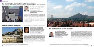 Services au public



Le Numéripôle, contre l’inégalité des usages                                                                         Bras-sur-Meuse (Meuse)

                                                                                            “Les TIC ont le mérite d’atténuer, voire
                                                                                            d’éliminer, chez leurs usagers, l’inégalité
                                                                                            spatiale. À nous, collectivités, d’éliminer
                                                                                            l’inégalité dans les usages.”
                                                                                            Julien Didry, maire de Bras-sur-Meuse,
                                                                                            vice-président de la Communauté
                                                                                            de communes de Charny et de l’association
                                                                                            des maires de la Meuse.

                                                                        p Espace multimédia Bras-sur-Meuse a créé “Le Numéripôle”, un
                                                                        espace ouvert à tous les habitants pour favoriser l’usage des services
                                                                        numériques et l’accès aux nouvelles technologies. Accueillant tous les
                                                                        publics, son animateur organise des ateliers thématiques, soutient les
                                                                        démarches des uns, assure la formation des autres, en privilégiant l’accès
                                                                        aux nouvelles pratiques de création multimédia, de découverte et de
                                                                        promotion de jeunes talents des arts numériques, et surtout les nouveaux
                                                                        usages liés au web 2.0 (blog, Wikis, e-administration, e-citoyenneté…).
                                                                        > j.didry@bras-sur-meuse.fr

> Pour plus d’informations sur cette initiative, rendez-vous sur parolesdelus.com



Bornes Internet pour tous                                                Communauté de communes du Cher à la Loire (Loir-et-Cher)

                                                                                            “En offrant l’accès gratuit à Internet,
                                                                                            les bornes contribuent à rapprocher
                                                                                            les concitoyens qui résident dans des                    Le flashcode de la ville durable                                                                                 Loos-en-Gohelle (Nord)
                                                                                            zones rurales. La simplicité d’utilisation
                                                                                            favorise l’accès aux services publics.”
                                                                                                                                                                       “En tant que ville-pilote du                        p Écologie Très sensible au développement durable et soucieuse
                                                                                            Jean-François Marinier, président                                          développement durable, Loos-                        de réduire l’empreinte écologique, la municipalité de Loos-en-Go-
                                                                                            de la Communauté de communes du Cher
                                                                                                                                                                       en-Gohelle est un territoire de                     helle a souhaité proposer à trois reprises à la population l’accès à de
                                                                                            à la Loire
                                                                                                                                                                       mise en application de technologies                 l’information mise à jour en temps réel par le biais d’un dispositif de
                                                                        p Se connecter La collectivité met gratuitement à disposition des                              innovantes au service du citoyen.”                  flashcode : la première fois, en donnant accès à une vidéo à partir de
                                                                        habitants et des touristes cinq bornes Internet et bureautiques sur son                        Jean-François Caron,                                la carte de vœux 2010 ; le deuxième flashcode, imprimé dans le jour-
                                                                        territoire. Les personnes non équipées d’un ordinateur, notamment les                          maire de Loos-en-Gohelle                            nal municipal, renvoyait vers des informations en ligne que le journal
                                                                        demandeurs d’emploi ou les jeunes, peuvent se connecter à des ser-                                                                                 ne pouvait contenir ; enfin, les bâtiments ouverts au public ont été
                                                                        vices publics sans avoir à s’y rendre. De même, les touristes de pas-                                                                              équipés de flashcodes qui fournissent toutes sortes d’informations
                                                                        sage y trouvent facilement les informations touristiques locales, grâce                                                                            sur les services disponibles (horaires…).
                                                                        à la préprogrammation. Ils peuvent, en outre, communiquer avec leurs                                                                               > herve.stockman@loos-en-gohelle.fr

                                                                        proches et leur envoyer des photos.
                                                                        > cc-cher-loire@wanadoo.fr

> Si cette initiative vous intéresse, retrouvez-en l’intégralité sur parolesdelus.com                                                                > Retrouvez la présentation des enjeux, de la mise en place, du bilan et perspectives de cette initiative sur parolesdelus.com
94 liberté, égalité, connectés 2.0                                                                                                                                                                                                                                            parolesdelus.com 95
 