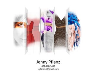 Jenny Pflanz
402-768-3499
jpflanz44@gmail.com
 