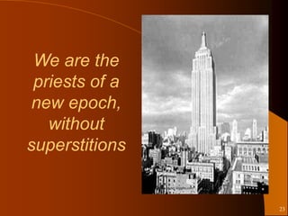 We are the
 priests of a
 new epoch,
   without
superstitions

                www.paper-dragon.com




                                       23
 