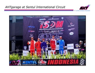PT. SATRIA WANGSA ANGGARA
AHTgarage at Sentul International Circuit
 