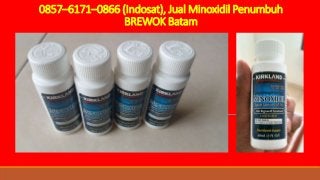 0857–6171–0866 (Indosat), Jual Minoxidil Penumbuh
BREWOK Batam
 
