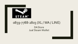 0859-7788-2803 (XL /WA / LINE)
DAStore
Jual SteamWallet
 