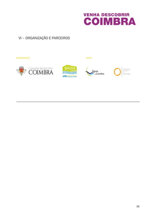 16 
VI – ORGANIZAÇÃO E PARCEIROS 
