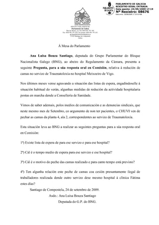 Signature Not Verified
Digitally signed by Rexistro
Entrada
Date: 2009.09.24 17:20:50 +02:00
Reason: 08676
Location: Parlamento de galicia
 