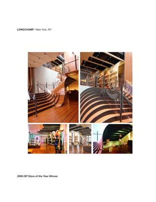 LONGCHAMP / New York, NY
2006 ISP Store of the Year Winner
 